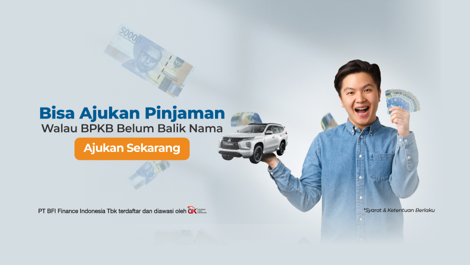 Bisa Pengajuan Pinjaman BPKB Mobil Walau Belum Balik Nama